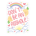 Don't Be An Asshole Die Cut Sticker