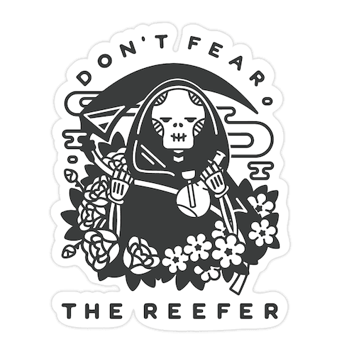 Don't Fear the Reefer Die Cut Sticker