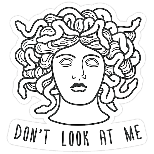 Don't Look At Me Medusa Die Cut Sticker