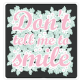 Don't Tell Me To Smile Die Cut Sticker