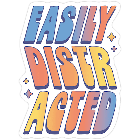 Easily Distracted Die Cut Sticker