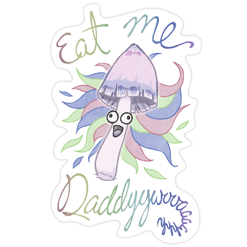 Eat Me Daddy Psychedelic Shroom Die Cut Sticker