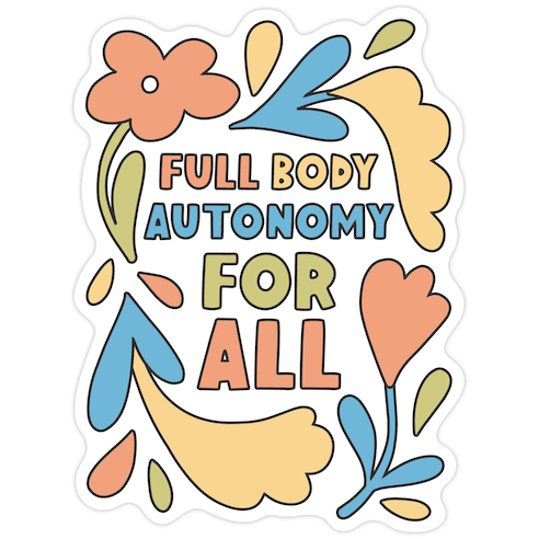 Full Body Autonomy For All Die Cut Sticker