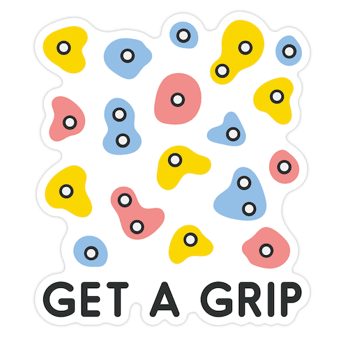 Get A Grip Die Cut Sticker