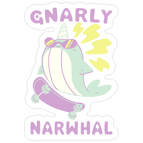 Gnarly Narwhal Die Cut Sticker
