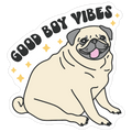 Good Boy Vibes Pug Die Cut Sticker