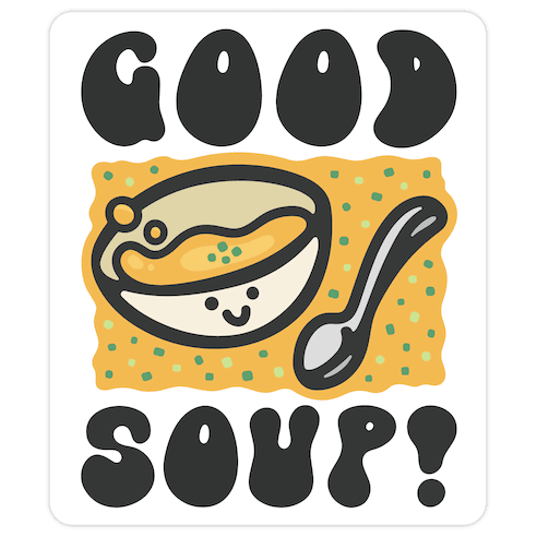 Good Soup Die Cut Sticker