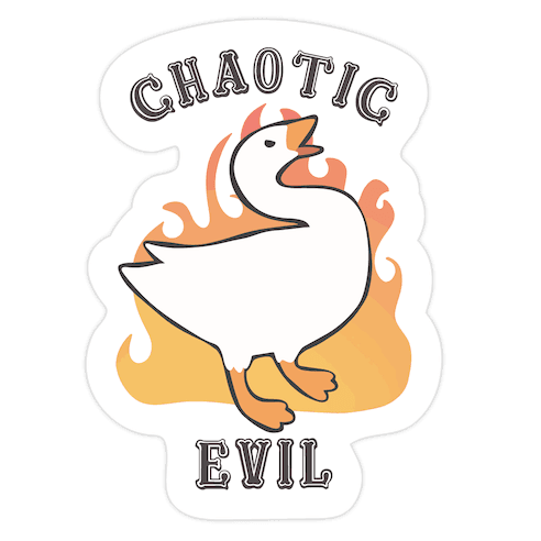 Goose of Chaotic Evil Die Cut Sticker