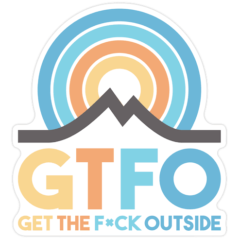 GTFO Get The F*ck Outside Die Cut Sticker