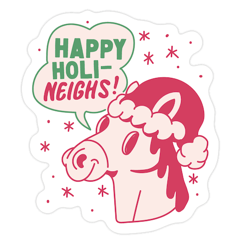 Happy Holi-Neighs Holiday Horse Die Cut Sticker