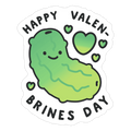 Happy Valen-Brines Day Die Cut Sticker