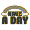 Have A Day Die Cut Sticker