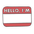 Hello I'm (blank) Die Cut Sticker