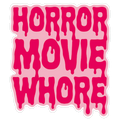 Horror Movie Whore Die Cut Sticker