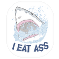 I Eat Ass Shark Die Cut Sticker