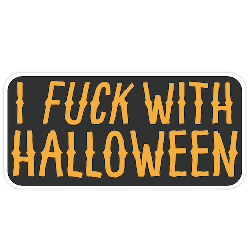 I F*** With Halloween Die Cut Sticker