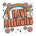 I Have Allergies Die Cut Sticker