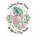 I Hold the Sweet Nectar of Life in My Hands Die Cut Sticker