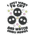 I Just Want To Cry And Watch Ghibli Movies Die Cut Sticker