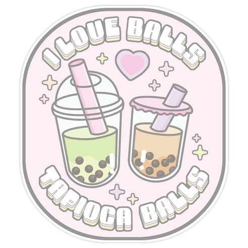 I Love Balls, Tapioca Balls Die Cut Sticker