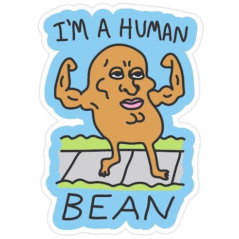 I'm A Human Bean Die Cut Sticker
