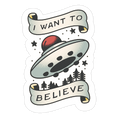 I Want to Believe (Old School Tattoo) Die Cut Sticker