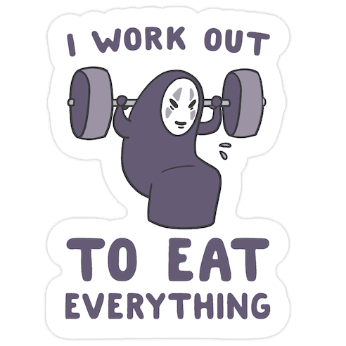 I Work Out to Eat Everything - No Face Die Cut Sticker