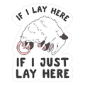 If I Lay Here If I Just Lay Here Opossum Die Cut Sticker