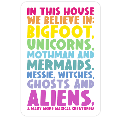 In This House We Believe In Magical Creatures Die Cut Sticker
