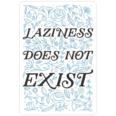 Laziness Does Not Exist Die Cut Sticker