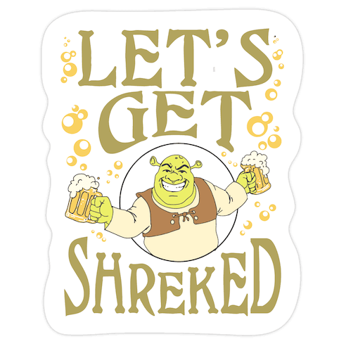 Let's Get Shreked Die Cut Sticker