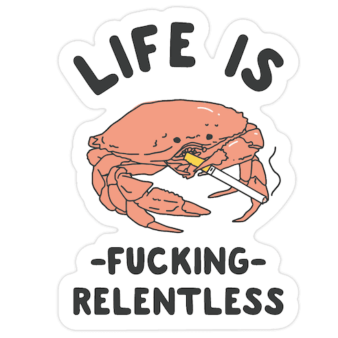 Life is F***ing Relentless Die Cut Sticker