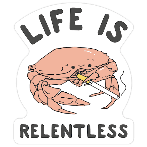 Life is Relentless Die Cut Sticker