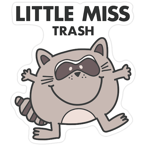 Little Miss Trash Raccoon Die Cut Sticker