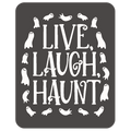 Live Laugh Haunt Die Cut Sticker