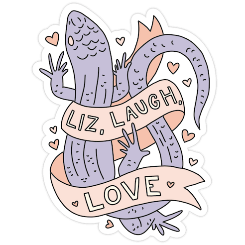 Liz, Laugh, Love (Lizard) Die Cut Sticker