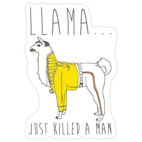 Llama Just Killed A Man Parody Die Cut Sticker