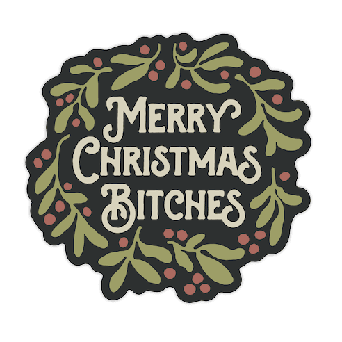 Merry Christmas Bitches Die Cut Sticker