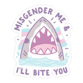 Misgender Me & I'll Bite You (Trans Flag) Die Cut Sticker