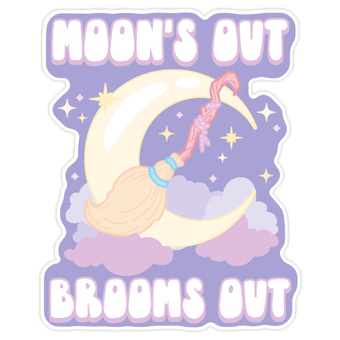 Moon's Out Brooms Out Die Cut Sticker