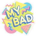 My Bad 90s Aesthetic Die Cut Sticker