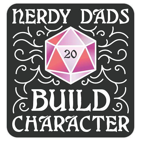 Nerdy Dads Build Character Die Cut Sticker