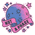 Not a Phase Bi Moon Die Cut Sticker