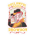 Outlawful Good Drowboy Die Cut Sticker