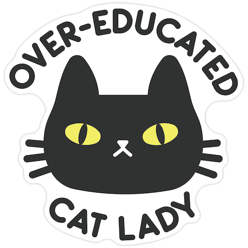 Over-educated Cat Lady Die Cut Sticker