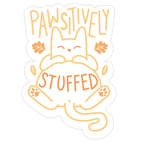 Pawsitively Stuffed Die Cut Sticker