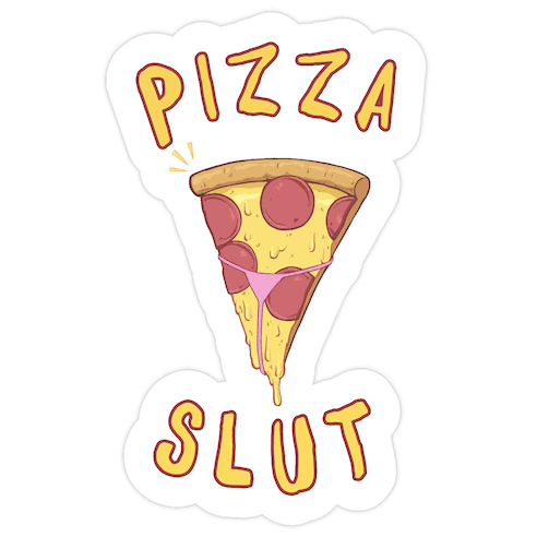 Pizza Slut Die Cut Sticker