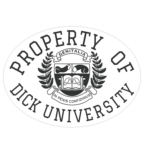 Property Of Dick University Die Cut Sticker