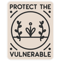 Protect The Vulnerable Die Cut Sticker
