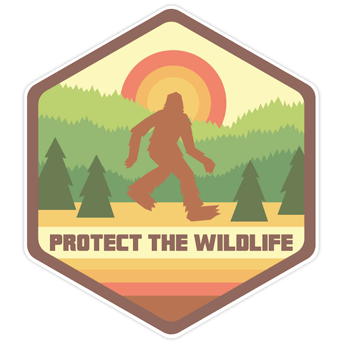 Protect The Wildlife (Bigfoot) Die Cut Sticker